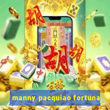 manny pacquiao fortuna